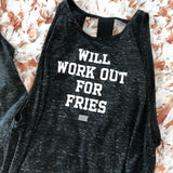 Will Work Out For Fries - Large